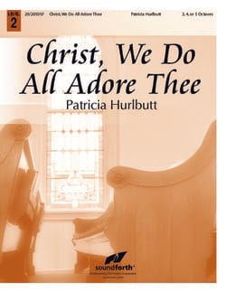 Christ, We Do All Adore Thee